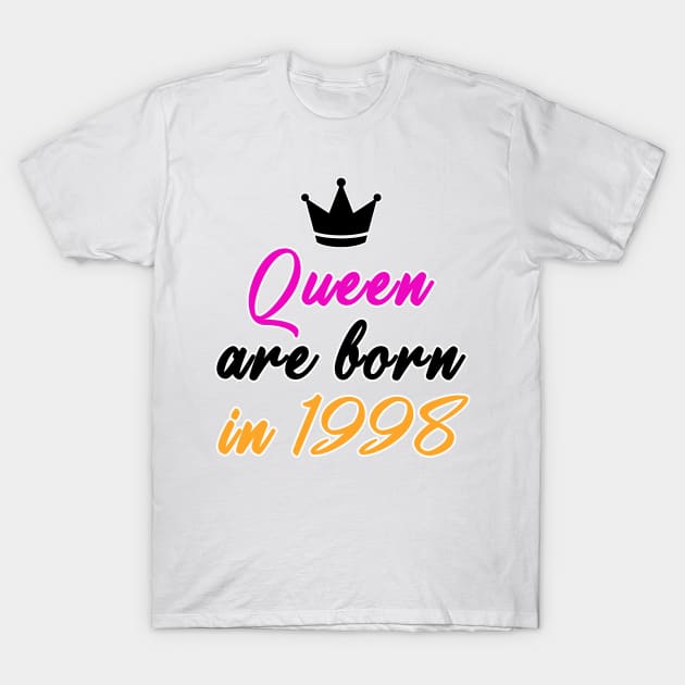 Queen are born in 1998 T-Shirt by MBRK-Store